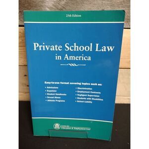 Private School Law in America 25th Edition - ISBN # 9781933043753